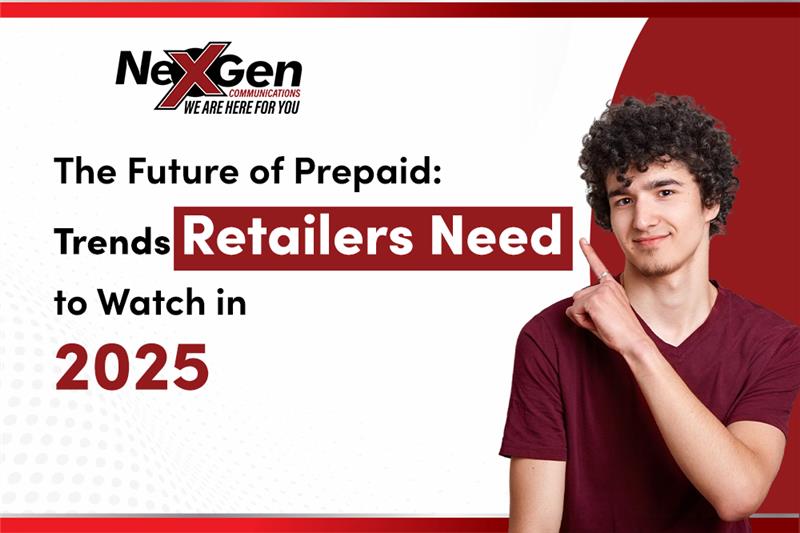 The Future of Prepaid: Trends Retailers Need to Watch in 2025
